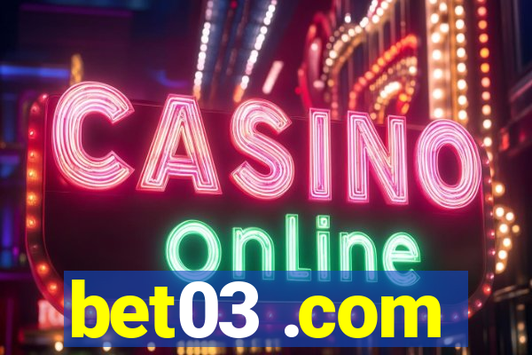 bet03 .com